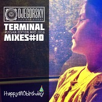 DJ Egorsky-Terminal Mixes#10(Russian Edition 2K18)