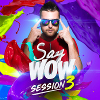 Say Wow Session #3