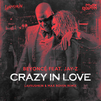 Beyoncé feat. Jay-Z - Crazy In Love (Lavrushkin & Max Roven Radio mix)