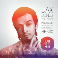 Jax Jones feat RAYE - You Don't Know Me (DJ Stranger Remix) 