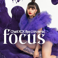 Charli XCX - Focus (Ilya Grin Remix)