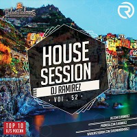 DJ Ramirez - House Session [Episode 52]