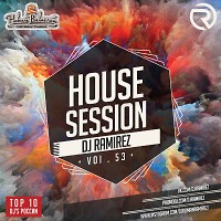 DJ Ramirez - House Session [Episode 53]