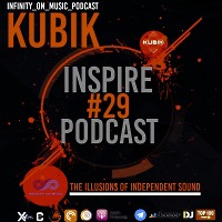 Kubik-Inspire Podcast  (INFINITY ON MUSIC) #29