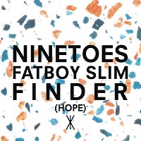 Ninetoes  Fatboy Slim -  Finder (Hope) (Extended Mix)