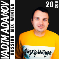 Vadim Adamov - Russian Mix Winter 2018-19