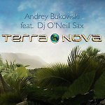 Andrey Bukowski ft Dj O’Neill Sax - Terra Nova 