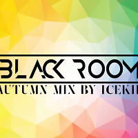 icekid [blackroom] autumn welcome mix