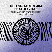 Red Square & Jim feat. Kayrae - The Word (Go There) (Original Radio Edit)