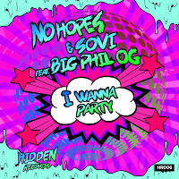 No Hopes, Sovi, Big Phil OG - I Wanna Party (Radio Mix)