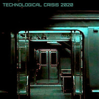 TECHNOLOGICAL CRISIS 2020