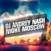 DJ ANDREY NASH - From Moscow with love ( Fabrique Moscow ) [ Exclusive mix ]