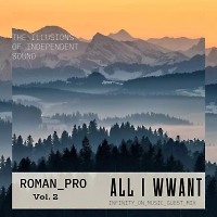 Roman Pro-All i Wwant(INFINITY ON MUSIC GUEST MIX)