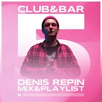 Club & bar 5 (Muzvizor live mix + playlist)