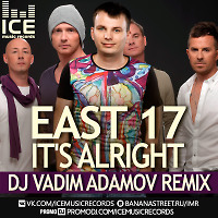 East 17 - It's Alright (DJ Vadim Adamov Remix 2016)