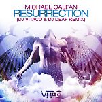 Michel Calfan - Resurrection (DJ Vitaco & DJ DEAF Remix) 2015