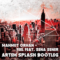 Mahmut Orhan feat Sena Sener vs Denis First(Artem Splash Boot)