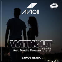 Avicii feat.Sandro Cavazza - Without You (Lykov Radio Edit) [MOUSE-P]  