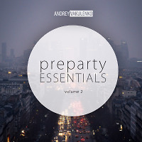 Andrey Vakulenko – Preparty Essentials volume 2