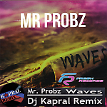 Mr. Probz - Waves (Dj Kapral Remix) [2015]