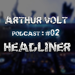 Arthur Volt @ Headliner #02