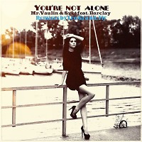 Mr.Vaulin & Svet feat. Barclay - You're not alone (Fly & Leo Grand Edit 2015)