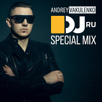 Andrey Vakulenko - DJ RU special mix