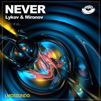 Lykov & Mironov - Never (Radio Edit) [MOUSE-P] 