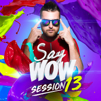 Fenix - Say Wow Session #13
