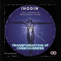 IHodin - Transformation of Consciousness #3(INFINITY  ON MUSIC  PODCAST)