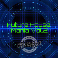 Future House Mania Vol.2