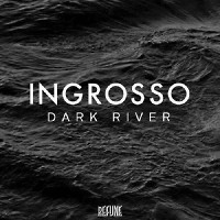 Sebastian Ingrosso - Dark River (Original Mix)