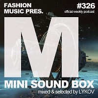 Lykov – Mini Sound Box Volume 326 (Weekly Mixtape)