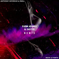 Anthony Keyrouz, Riell - Back & Forth (Vadim Adamov & Safiter remix)