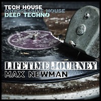 DJ MAX NEWMAN- LIFE TIME JOURNEY (Tech & Progressive Session)