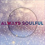 Always Soulful (Pre-Party) vol 27