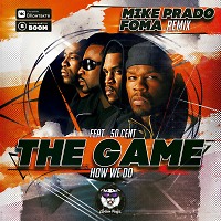 The Game feat. 50 Cent - How We Do (Mike Prado & Foma Remix)(Radio Edit)