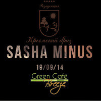 Sasha Minus @ Green Cafe - Crimeabreeze (19/09/14)