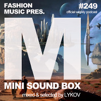Lykov – Mini Sound Box Volume 249 (Weekly Mixtape)