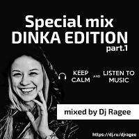 Special mix 3 part 1 (Dinka Edition)