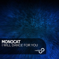 Monocat - I Will Dance For You (GRUE Remix)