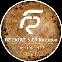DE FAULT & Dj Karimov - Don't need (Original mix)