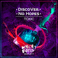 DiscoVer & No Hopes - Toxic (Radio Edit)