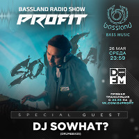 Bassland Show @ DFM (26.05.2021) - Special guest DJ Sowhat