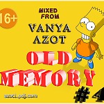Vanya Λzot - Old Memory #4