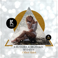 Rawanara, Kurganskiy, SevenEver – Other Sides (Extended Mix)