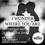 Da Buzz - Wonder Where You Are (FuzzDead feat. Dj O'Neill Sax Remix)