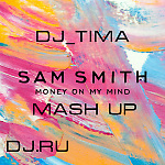 Sam Smith-Money On My Mind (Djtima Mash Up)
