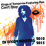 Kings Of Tomorrow ft. Rae vs. Dark Providers - Cant stop (Dj Lykov Bootleg 2010) [MOUSE-P] 