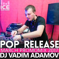 DJ Vadim Adamov - Pop Release March PromoMix 2017